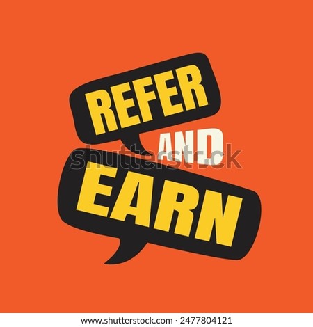 Refer and earn sticker on talk bubble shapes. Earning coin announcement. Referral program template sticker, poster, banner, label, badge. Refer a friend logo design. editable text