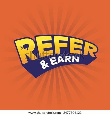 Refer and earn template with modern vector typography. Megaphone icon for announcement. Referral program sticker, poster, banner, label, badge. Refer a friend logo design. editable text
