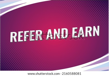 refer and earn word concept vector illustration with red lines modern futuristic 3d style for landing page template ui web mobile app poster banner flyer background gift card coupon label wallpaper