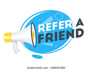 Refer a friend badge design with loudspeaker. Vector illustration isolated on white background.