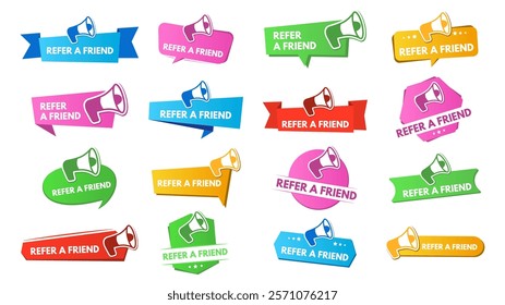 Refer a friend badges. Referral program label, speech bubble frames and sticker tags with megaphone icon for referral marketing. Promotion campaign banners vector set.