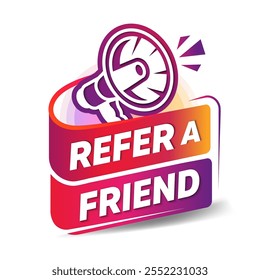 Refiera a un amigo Anuncio con bullhorn para la promoción del programa de Recomendación, marketing de redes sociales de amigos. Símbolo de referencia publicitaria. Información compartir consejos o sugerencias de referencia, publicación en los medios de comunicación, red de App.