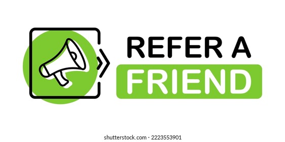 Refer a friend banner. Referral program badge with loudspeaker. Refferal system. Banner for marketing, advertising and business. Vector illustration.