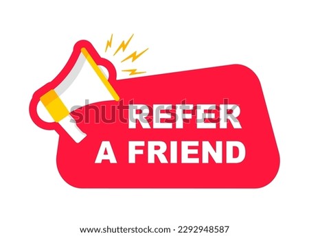 Refer a friend banner. Referral program badge with loudspeaker. For advertising, business and marketing. Vector illustration.
