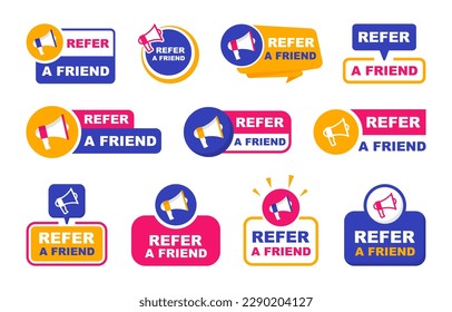 Refer a friend banner set. Referral program badge with loudspeaker. Refer friend banner for advertising, business and marketing. Vector illustration.