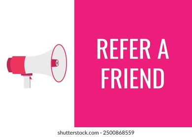 refer a friend button, banner, label, template for website. refer a friend text with colorful megaphone icon
