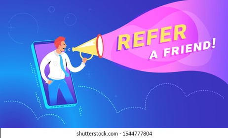 Refer a friend concept vector illustration of happy manager shouting on megaphone to invite new customers from mobile app. Bright gradient design for web banner and promo to join the project