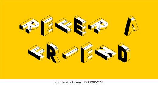 'refer a friend' isometric vector concept illustration. abstract trend retro typography with symbols or signs in geometric 3D shape style on yellow background. eps 10