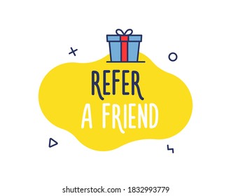 Refer a Friend liquid shape with geometric lines and gift box. Vector isolated graphic design banner illustration for business, affiliate marketing strategies, social media, online customers

