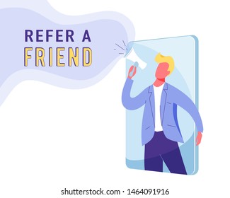 Refer a friend marketing vector background. Business man shout at megaphone about loyalty, promotion, gifts. Internet, phone, mobile concept.