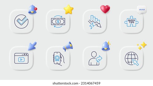 Refer friend, Money change and Quick tips line icons. Buttons with 3d bell, chat speech, cursor. Pack of Verify, Internet, Saving electricity icon. Award app, Video content pictogram. Vector