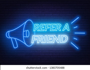 Refer a friend neon sign on brick wall background. Template for the design of the referral program.