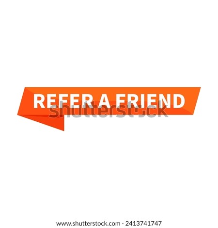 Refer A Friend Orange Ribbon Rectangle Shape For Advertisement Business Marketing Social Media Information
