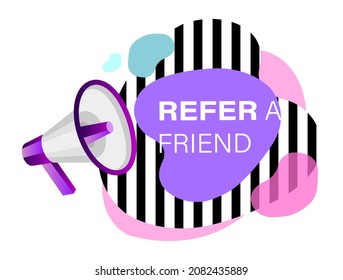 Refer friend. Referral program labels with loudspeaker. Suggestion and recommendation business vector friendly shop organizing salesperson speechbanners with megaphone