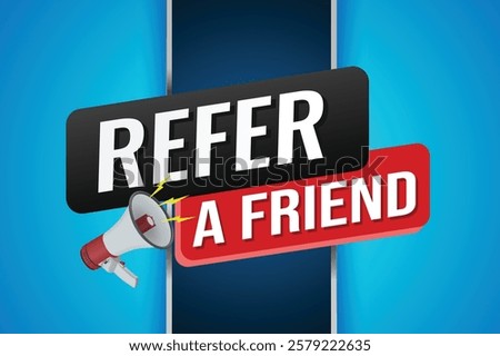 refer a friend referral program plan page poster banner mega phone graphic design icon logo sign symbol social media website coupon

