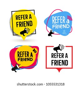 Refer a friend. Set of Badge with megaphone icon and speech bubbles. Flat design. Vector illustration. Isolated on white background