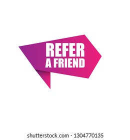 refer a friend speech bubble. Designed for your web site design, logo, app, UI