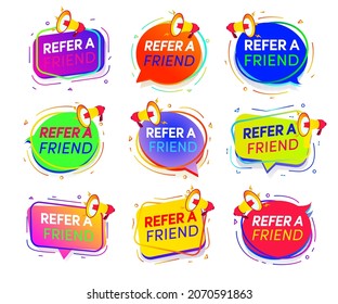Refer a friend speech bubble loudspeaker set for friends social media marketing, information share reference advice or suggestion, media post, referral program promo, app network. Vector 10 eps
