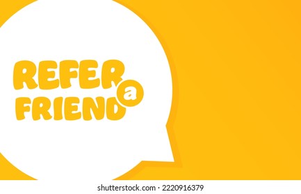 Refer a friend. Speech bubble with Refer a friend text. 2d illustration. Flat style. Vector line icon for Business and Advertising