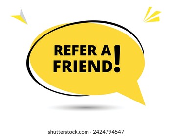 Refer a friend speech bubble text. Hi There on bright color for Sticker, Banner and Poster. vector illustration.