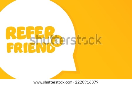 Refer a friend. Speech bubble with Refer a friend text. 2d illustration. Flat style. Vector line icon for Business and Advertising