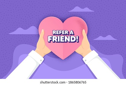 Refer a friend symbol. Charity and donate concept. Referral program sign. Advertising reference. Hands holding paper heart. Refer friend love badge. Charity help. Vector