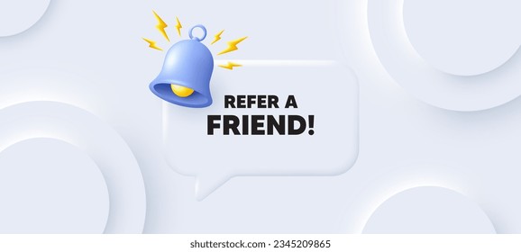 Refer a friend tag. Neumorphic background with chat speech bubble. Referral program sign. Advertising reference symbol. Refer friend speech message. Banner with bell. Vector