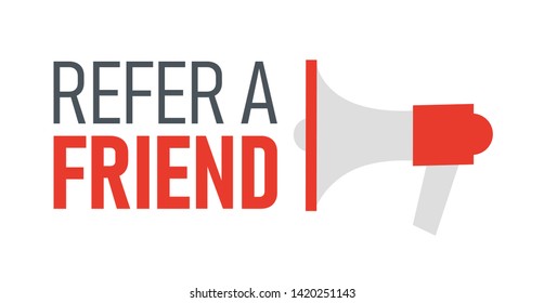 Refer a friend text with megaphone icon. Symbol of referral system announcement for web banner. Concept of referring friends to your network for business offer. Modern flat vector illustration.