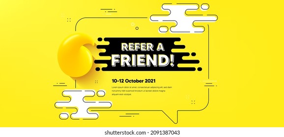 Refer a friend text. Quote chat bubble background. Referral program sign. Advertising reference symbol. Refer friend quotation chat message. Text frame banner. 3d quote. Vector