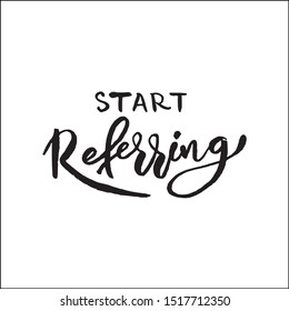 Refer a friend vector lettering. Referral marketing phrase isolated on white background. Handwritten brush pen calligraphy poster for loyalty program. Attract customers flyer. Start referring, invite