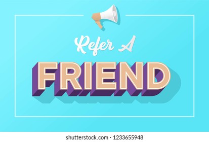 Refer a friend word concept vector illustration with megaphone and 3d style, landing page, template, ui, web, mobile app, poster, banner, flyer, background
