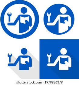 Refer to instruction manual sign. Vector illustration of circular blue sign with upper human figure holding open book and repair tool. Read instruction booklet before start work. Safety label.