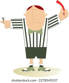 Referee. Red card.
Cartoon referee shows a red card

