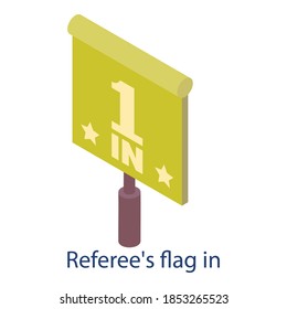 Referees flag in icon. Isometric of referees flag in vector icon for web design isolated on white background