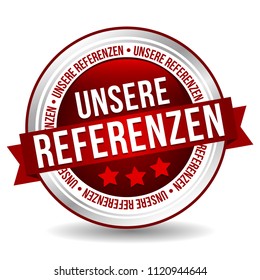 References Button - Online Badge Marketing Banner with Ribbon. German-Translation: Unsere Referenzen
