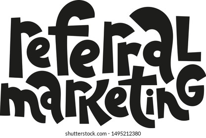 Referral marketing. Unique handwritten lettering about referral program, viral, influencer marketing for presentation, website, social media. Business referral offer stylized typography.