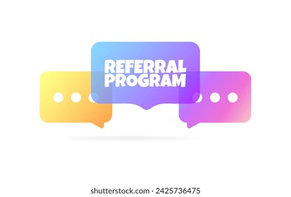 Referral program bubble. Referral program banner. Flat style. Vector icon