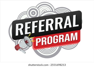 referral program referral a friend plan page poster banner mega phone graphic design icon logo sign symbol social media website coupon

