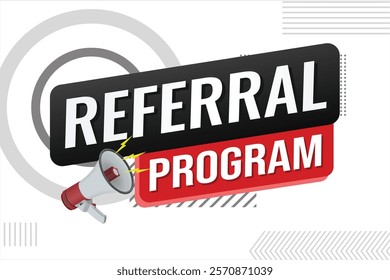 referral program referral a friend plan page poster banner mega phone graphic design icon logo sign symbol social media website coupon

