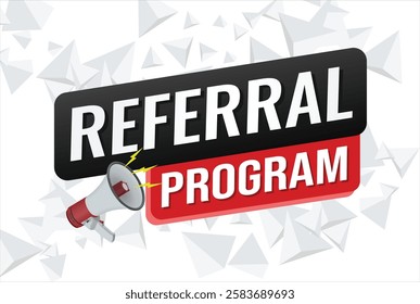 referral program referral a friend plan page poster banner mega phone graphic design icon logo sign symbol social media website coupon

