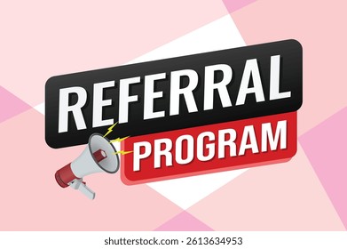 referral program referral a friend plan page poster banner mega phone graphic design icon logo sign symbol social media website coupon

