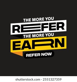 Referral program template design. The more you refer the more you earn greeting card. Refer a friend banner, poster. Business promotion and advertisement.