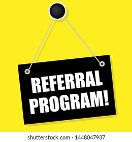 referral program text on flat sign. sign with white text.