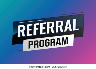 referral program word concept vector illustration with lines modern futuristic 3d style for landing page template ui web mobile app poster banner flyer background gift card coupon label wallpaper	
ref