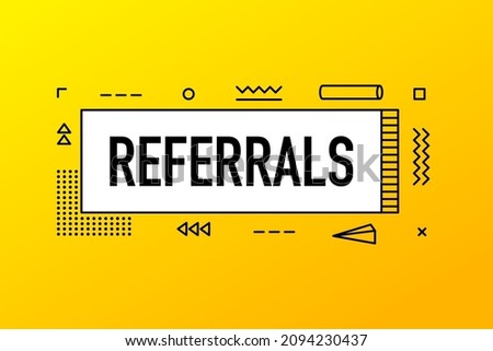 Referrals, geometry banner on yellow background. Refer a Friend. Vector illustration.