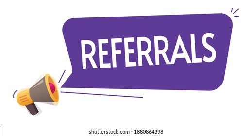 Referrals Message From Loud Speaker Vector Icon, Refer a Friend Idea On Megaphone Bubble Announcement Vector Flat Cartoon, Affiliate Program Concept