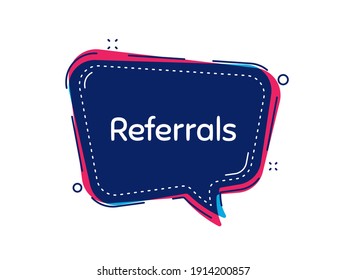 Referrals symbol. Thought bubble vector banner. Referral program sign. Advertising reference. Dialogue or thought speech balloon shape. Referrals chat think speech bubble. Vector