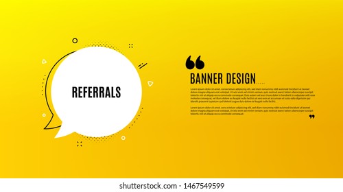 Símbolo de referencia. Banner amarillo con burbuja de chat. Signo del programa de remisión. Referencia publicitaria. Diseño de cupones. Fondo del volante. Plantilla de banner de oferta activa. Burbuja con texto de referencia. Vector