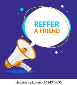 Reffer A Friend Banner Poster Card With Megaphone Business Marketing Communication Concept Recommendation Or Suggestion On A Blue. Vector Illustration
