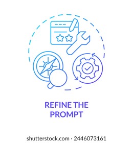 Refine prompt blue gradient concept icon. Prompt engineering. Improve and rephrase instruction. Correct task. Round shape line illustration. Abstract idea. Graphic design. Easy to use in article